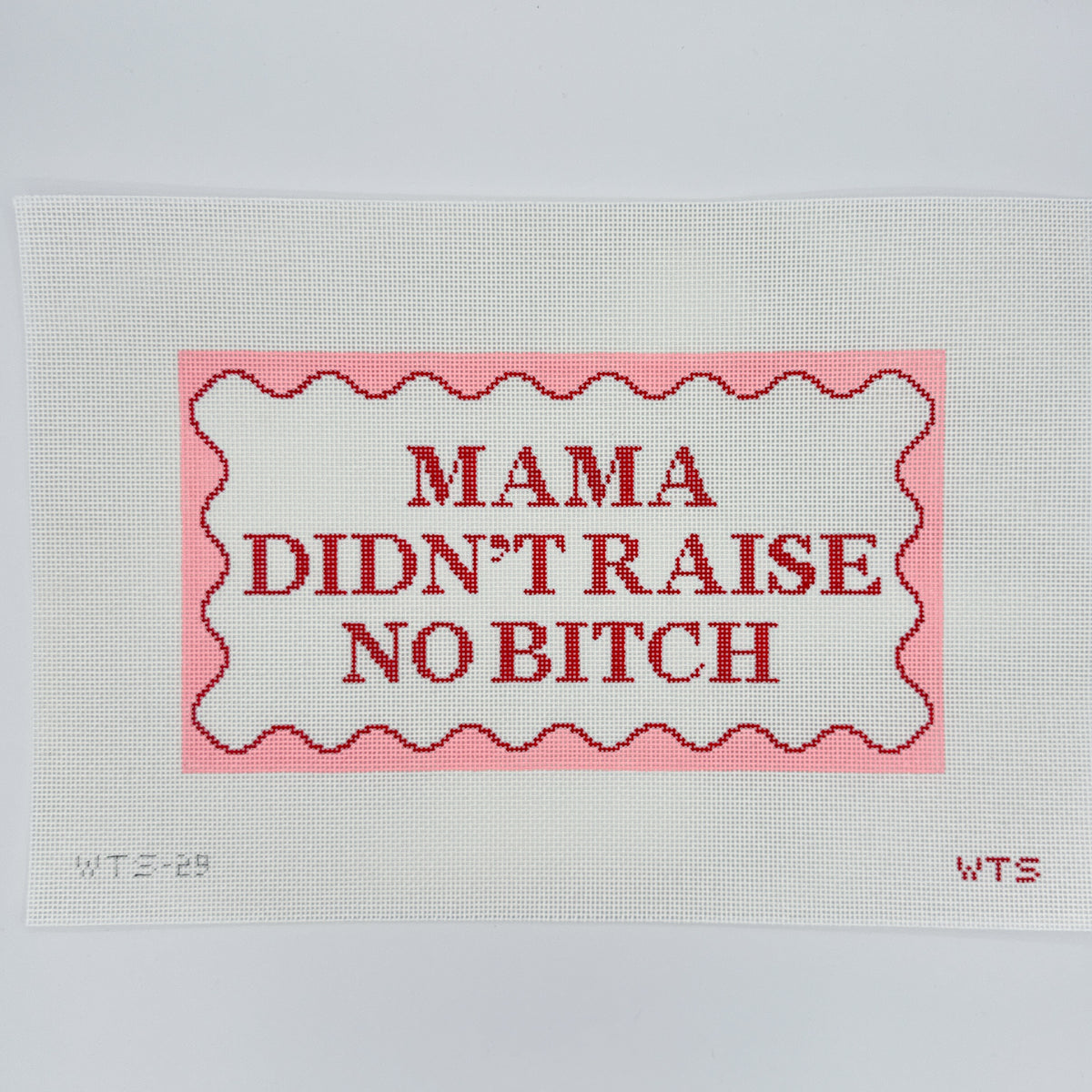 Mama Didn't Raise No Bitch