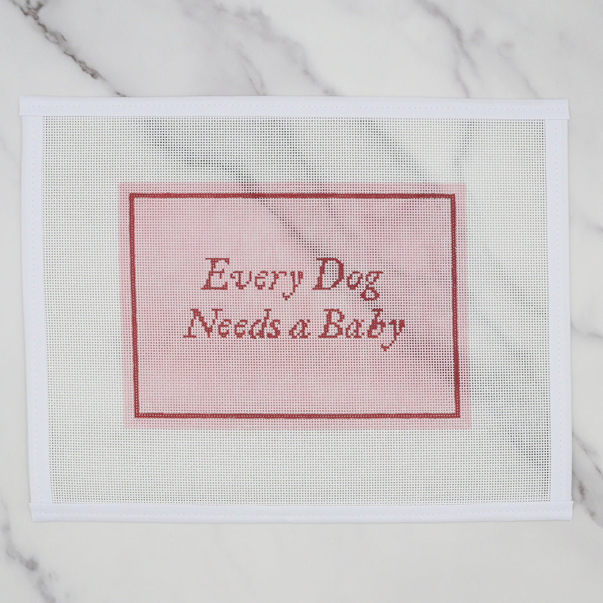 Every Dog Needs a Baby - Pink