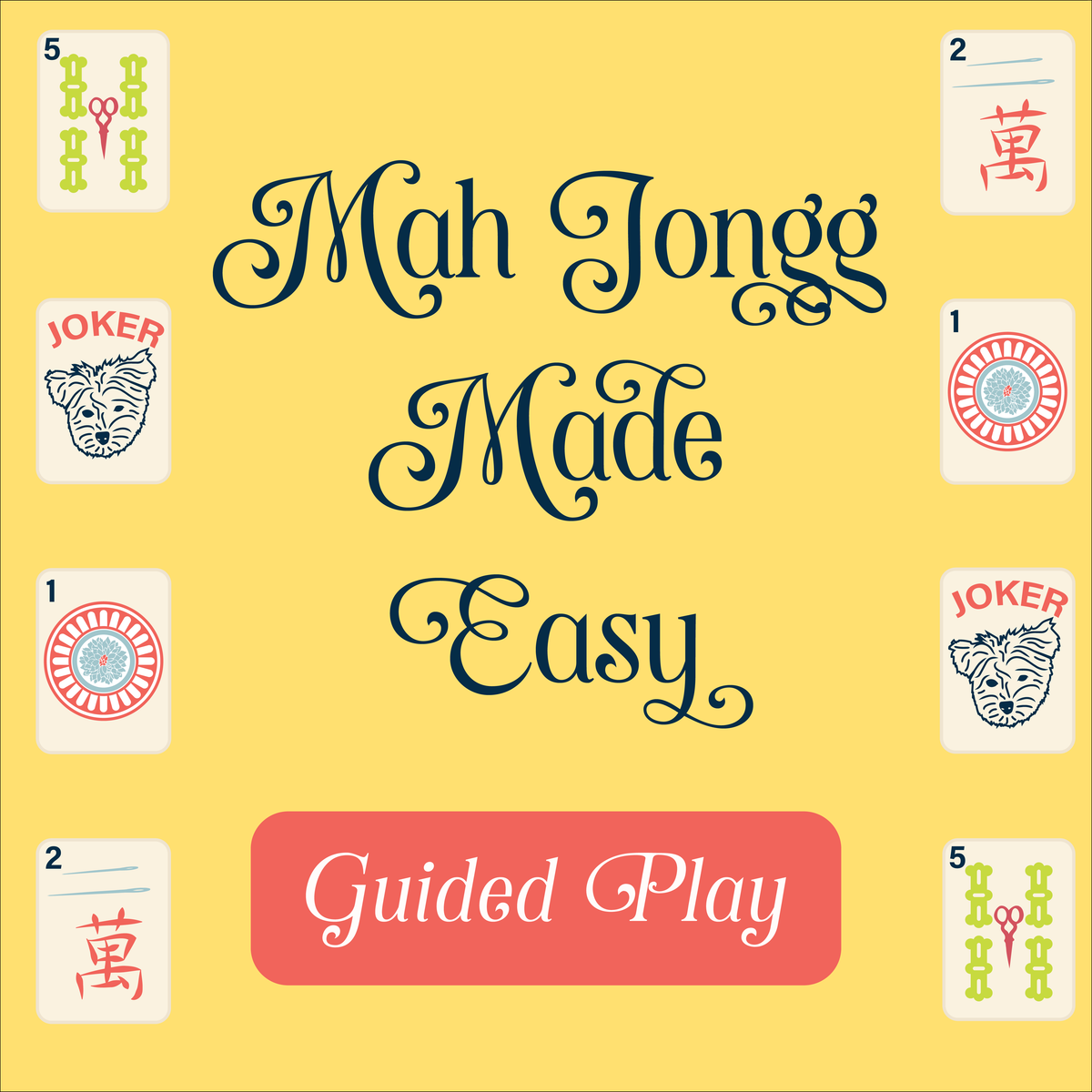August 12: Guided Play Mah Jongg Made Easy
