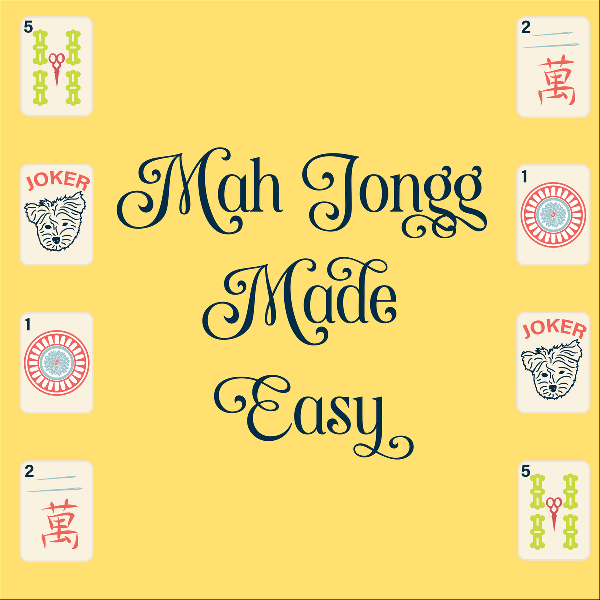 July 1st: Mah Jongg Made Easy